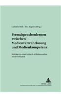 Fremdsprachenlernen Zwischen «Medienverwahrlosung» Und Medienkompetenz