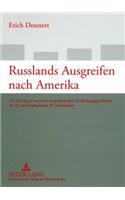 Russlands Ausgreifen Nach Amerika