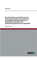 Konzeption zur Einführung und Umsetzung der Balanced Scorecard im strategischen Managementprozess