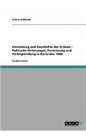 Entstehung und Geschichte der Grünen - Politische Strömungen, Formierung und Parteigründung in Karlsruhe 1980