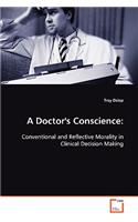 Doctor's Conscience: Conventional and Reflective Morality in Clinical Decision Making