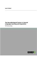 The Neurobiological Factors in Second Language Learning and Acquisition