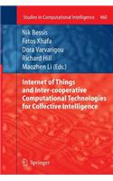 Internet of Things and Inter-cooperative Computational Technologies for Collective Intelligence: (460 Studies in Computational Intelligence)