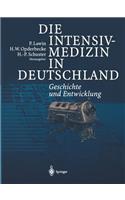 Intensivmedizin in Deutschland: Geschichte Und Entwicklung