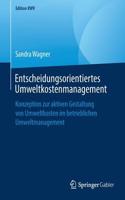 Entscheidungsorientiertes Umweltkostenmanagement