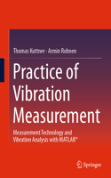 Practice of Vibration Measurement: Measurement Technology and Vibration Analysis with MATLAB®