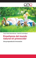 Enseñanza del mundo natural en preescolar