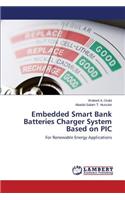 Embedded Smart Bank Batteries Charger System Based on PIC