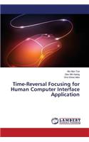 Time-Reversal Focusing for Human Computer Interface Application