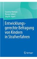 Entwicklungsgerechte Befragung Von Kindern in Strafverfahren