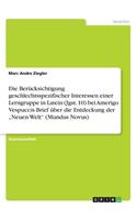Die Berücksichtigung geschlechtsspezifischer Interessen einer Lerngruppe in Latein (Jgst. 10) bei Amerigo Vespuccis Brief über die Entdeckung der 