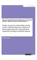 Studies on genetic relationships among locally cultivated Musaceae varieties in Kerala employing rbcL and matK gene using PCR technique and RFLP markers