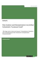 Eine Analyse und Interpretation von Arthur Schnitzlers "Leutnant Gustl": "Wie lange wird es denn noch dauern?" Identitätskrise Schnitzlers oder Vorausdeutung auf das Schicksal der untergehenden Donaumonarchie?