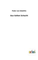 Aus tiefem Schacht