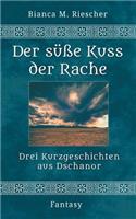 Der süsse Kuss der Rache
