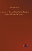 Memoirs of the Author of a Vindication of the Rights of Woman