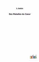 Des Maladies du Coeur