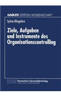 Ziele, Aufgaben Und Instrumente Des Organisationscontrolling