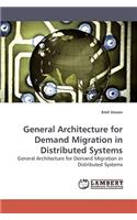 General Architecture for Demand Migration in Distributed Systems