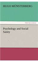 Psychology and Social Sanity