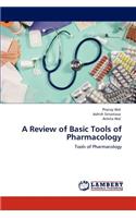 A Review of Basic Tools of Pharmacology