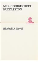 Bluebell A Novel