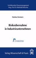 Risikoubernahme in Industrieunternehmen