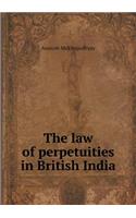 The Law of Perpetuities in British India