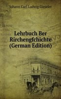 Lehrbuch Ber Rirchengfchichte (German Edition)