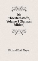Die Theerfarbstoffe, Volume 3 (German Edition)