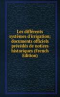Les differents systemes d'irrigation; documents officiels precedes de notices historiques (French Edition)