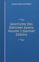 Geschichte Des Ostlichen Asiens, Volume 2 (German Edition)