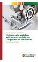 Metodologia projetual aplicada ao projeto de componentes mecânicos