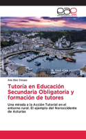 Tutoría en Educación Secundaria Obligatoria y formación de tutores