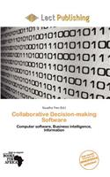 Collaborative Decision-Making Software: (English)