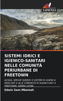 Sistemi Idrici E Igienico-Sanitari Nelle Comunità Periurbane Di Freetown