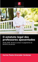 O estatuto legal dos professores aposentados
