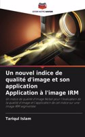 nouvel indice de qualité d'image et son application Application à l'image IRM