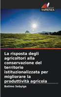 risposta degli agricoltori alla conservazione del territorio istituzionalizzata per migliorare la produttività agricola