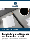 Entwicklung des Konzepts der Doppelherrschaft