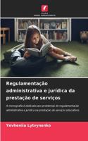 Regulamentação administrativa e jurídica da prestação de serviços