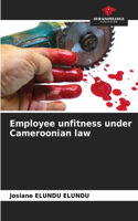 Employee unfitness under Cameroonian law