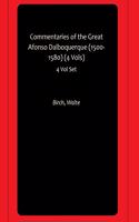 Commentaries of the Great Afonso Dalboquerque (1500-1580) (4 Vols)