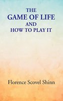 The Game of Life: and How to Play It