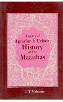 Aspects of Agrarian and Urban History of the Marathas