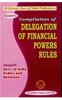Compilation of Delegation of Financial Powers Rules Alongwith Govt. of India Orders and Decisions