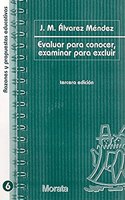 Evaluar para conocer, examinar para excluir