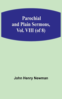 Parochial and Plain Sermons, Vol. VIII (of 8)