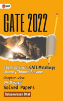 GATE 2022 : The problems in GATE Metallurgy : Journey Through Previous 29 years' Chapter-wise Solved Papers by GKP