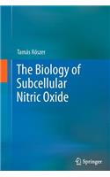 Biology of Subcellular Nitric Oxide